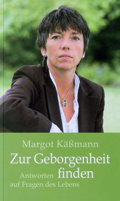 ZUR GEBORGENHEIT FINDEN - Margot Käßmann